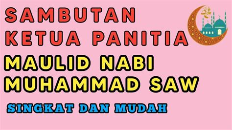 KATA SAMBUTAN KETUA PANITIA PERINGATAN MAULID NABI MUHAMMAD SAW YouTube