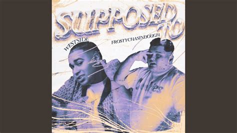 Supposed To Feat Frosty Chasing Dough Youtube