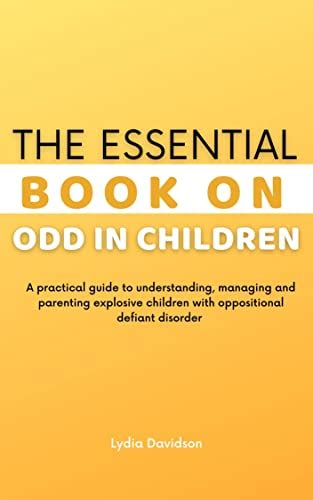 The Essential Book on ODD in Children : A practical guide to ...