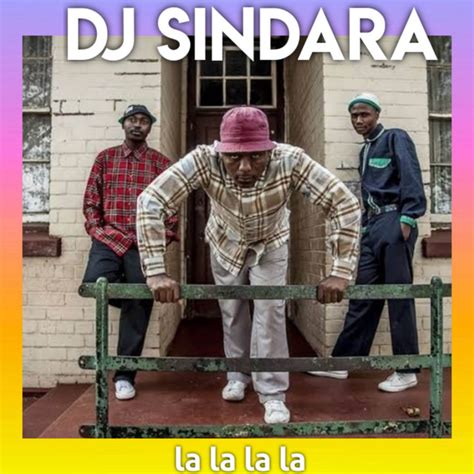 La La La La Single By Dj Sindara Spotify