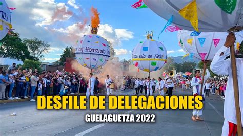 Guelaguetza Desfile De Delegaciones Oaxaca As Se Vive Las