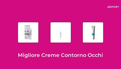 Migliore Creme Contorno Occhi Nel Basato Su Opinione Di