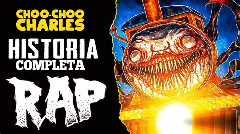 Te Cuento Toda La Historia 🚂🕷️ Rap De Choo Choo Charles 😱 Alerofl Youtube