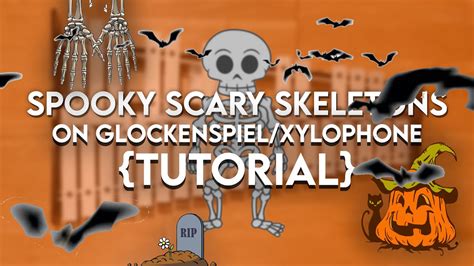 How To Play Spooky Scary Skeletons Halloween On Glockenspiel Xylophone Youtube