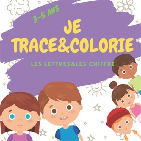 Buy Je Trace Et Je Colorie Les Lettres Les Chiffres Tracer Les Lettres