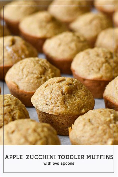 Apple Zucchini Toddler Muffins With Two Spoons Recipe Toddler