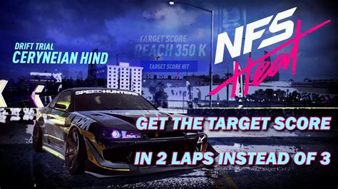 Nfs Heat Drift Trials Ceryneian Hind Get The Target Score In