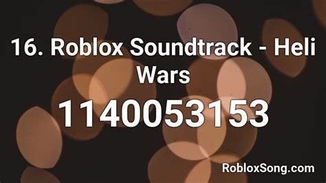 16 Roblox Soundtrack Heli Wars Roblox Id Roblox Music Codes