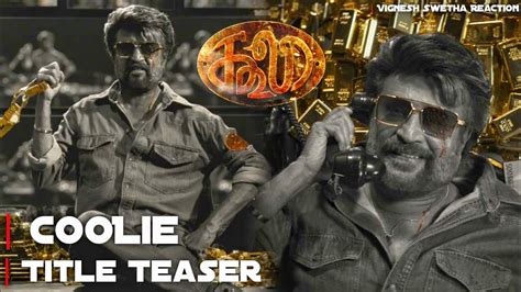 Coolie Thalaivar Title Teaser Reaction Rajinikanth