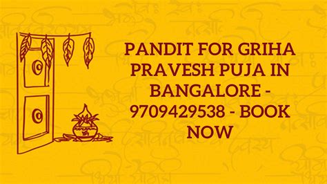 Pandit For Griha Pravesh Puja In Bangalore 9709429538 Fiyopa