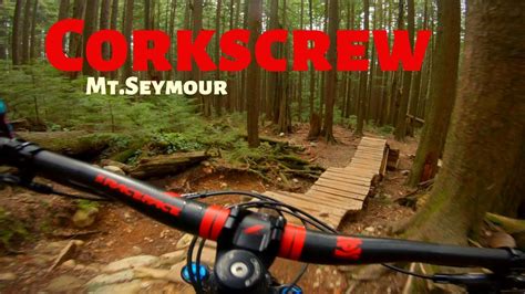 Corkscrew Mountain Biking North Shore Mt Seymour Youtube