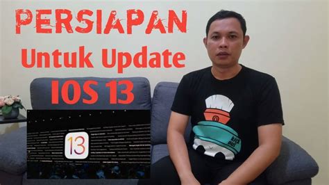 IOS 13 Sebelum Update Lakukan Persiapan Ini YouTube