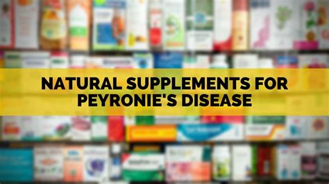 Natural Supplements for Peyronie's Disease