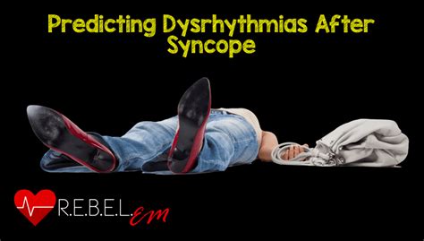 Syncope Rebel Em Emergency Medicine Blog