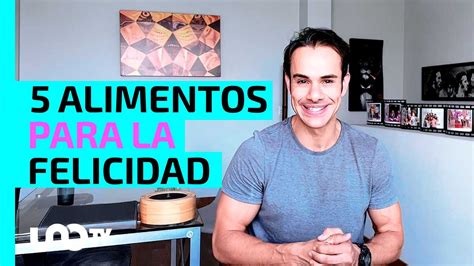 Alimentos Que Te Ayudar N A Ser M S Feliz Uno Tv