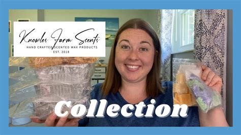 Knowles Farm Scents Collection Youtube