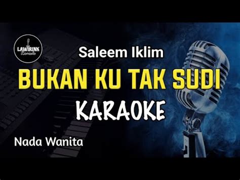 Karaoke Bukan Ku Tak Sudi Saleem Iklim Nada Wanita Nada