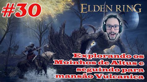 30 Elden Ring Platina Explorando Os Moinhos De Plato E Seguindo