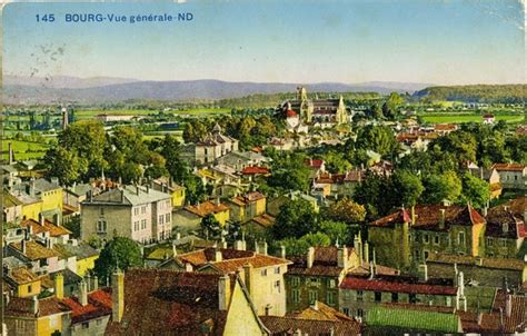 Bourg en Bresse Bourg en Bresse Vue générale Vroeger en Vandaag