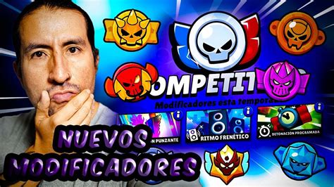 Nuevos MODIFICADORES Modo COMPETITIVO BRAWLSTARS YouTube