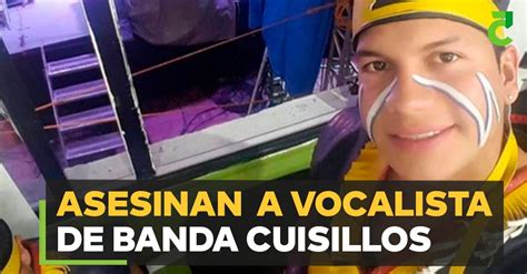 Asesinan A Vocalista De Banda Cuisillos