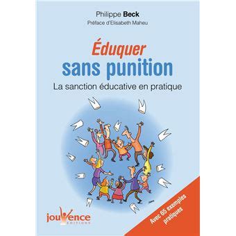 Eduquer Sans Punition La Sanction Ducative En Pratique Broch