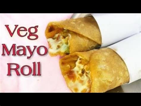 Live Veg Mayo Roll Easy And Quick Recipe Healthy Veg Meyonnaise Wrap