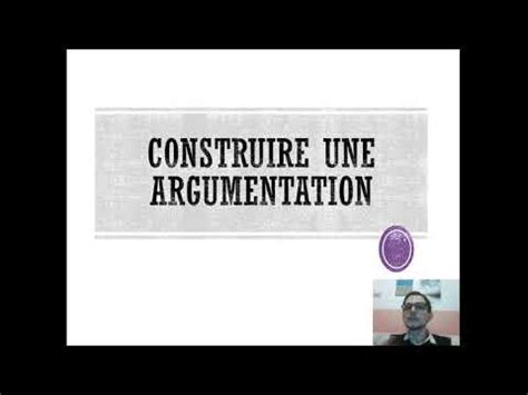 Construire Une Argumentation Et La M Thode Aei Youtube