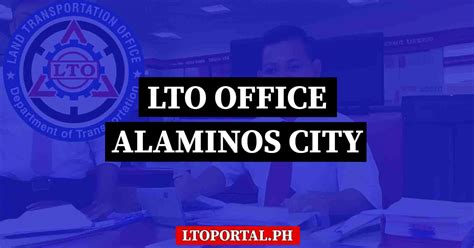Lto Alaminos City Pangasinan Office Location And Contact Information