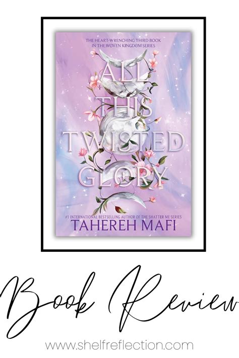 All This Twisted Glory This Woven Kingdom By Tahereh Mafi Book