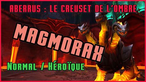 Guide Strat Magmorax Normal H Ro Que Aberrus Wow Dragonflight Youtube