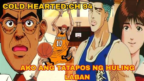 Slamdunk Cold Hearted Ch Ang Huling Laban Na Tatapusin Ni Sakuragi