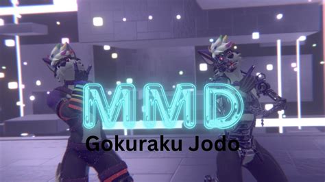 Mmd Gokuraku Jodo Youtube