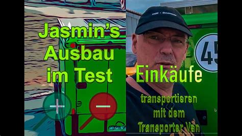 Jasmin S Kreativer Umbau Im Test Auf Einer Einkaufstour Transporter