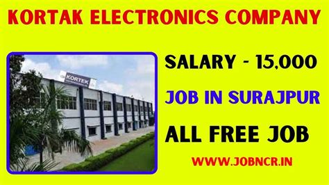 Kortak Electronics Company Job In Surajpur Greater Noida JOB NCR