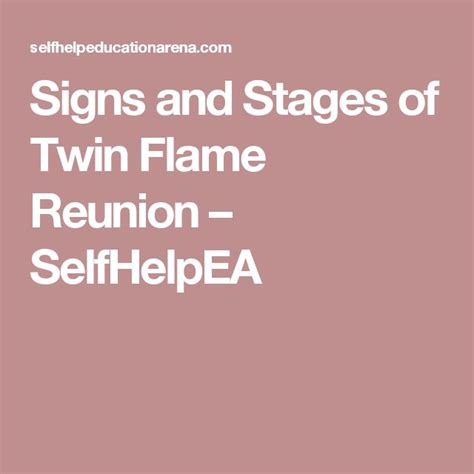 Signs And Stages Of Twin Flame Reunion Selfhelpea Twin Flame