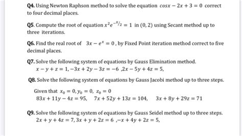 Solved Q4 Using Newton Raphson Method To Solve The Equation Chegg