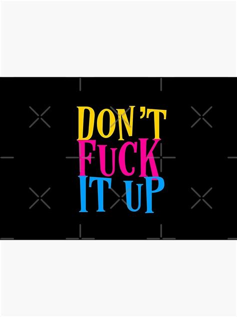 Don T Fuck It Up Mask For Sale By Piastrelli Redbubble