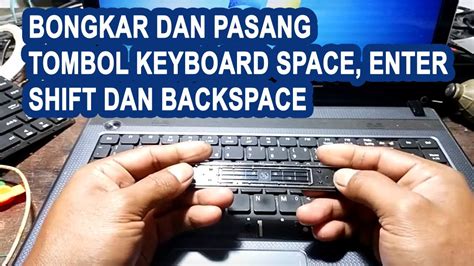 Cara Melepas Dan Pasang Tombol Keyboard Space Enter Shift Dan