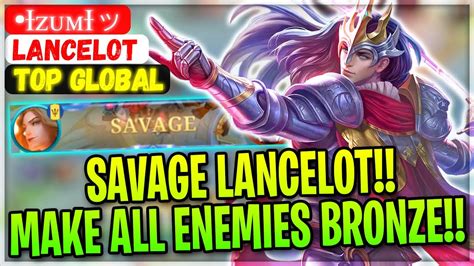 SAVAGE LANCELOT Make All Enemies Bronze Top Global Lancelot