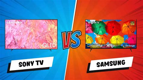 Sony vs Samsung TV: Which Smart TV Is Better To You Buy?