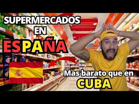 Cubano Reacciona A Supermercados En Espa A En Cuba No Es Asi