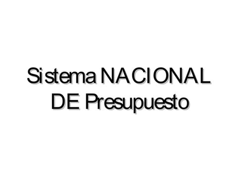 Sistema Nacional De Presupuesto Ministerio De Economía Y Finanzas