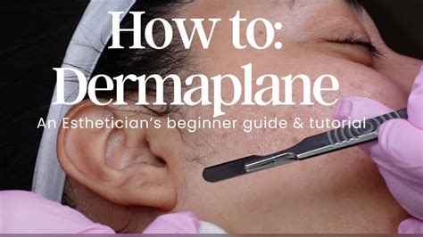 How To Dermaplane Beginners Guide For Estheticians Solo Esthetician