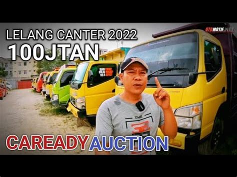 LELANG TRUCK CANTER 2022 HARGA 100JTAN CAREADY AUCTION YouTube