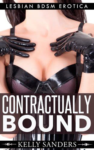 Contractually Bound Lesbian Bdsm Erotica Kindle Edition By Sanders Kelly Literature