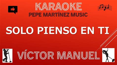 Solo Pienso En Ti Víctor Manuel Karaoke Youtube