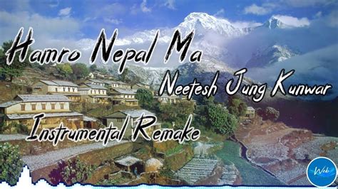 Hamro Nepal Ma Neetesh Jung Kunwar Instrumental Youtube