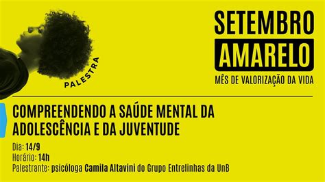 Palestra Setembro Amarelo Compreendendo A Sa De Mental Da