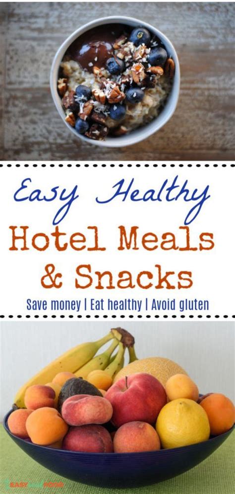 Easy Healthy Hotel Meals Easy Real Food Hotel Food Easy Vacation